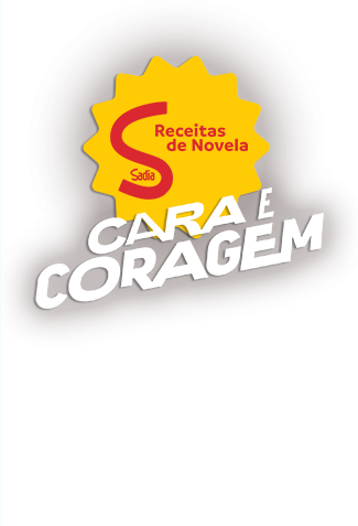 Selo: Receitas de Novela - Cara e Coragem